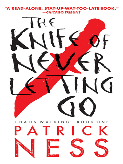 Title details for The Knife of Never Letting Go by Patrick Ness - Available